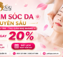 Chăm Sóc Da Chuyên Sâu Quận 10 – Ưu Đãi Giảm 20% Tại Yuki Spa
