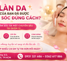 Làn Da Của Bạn Đã Được Chăm Sóc Đúng Cách?