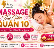 Massage Thư Giãn Quận 10 – Xu Hướng Chăm Sóc Sức Khỏe Được Nhiều Người Lựa Chọn